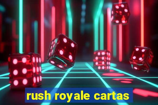 rush royale cartas